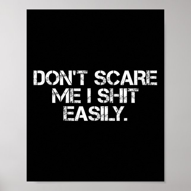 Funny Humor Sarcastic Quote _ Don't E Me I Easily  Poster (Front)