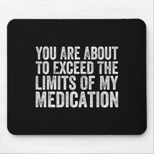 Funny Humor Sarcastic Signs That Make People Laugh Mouse Mat