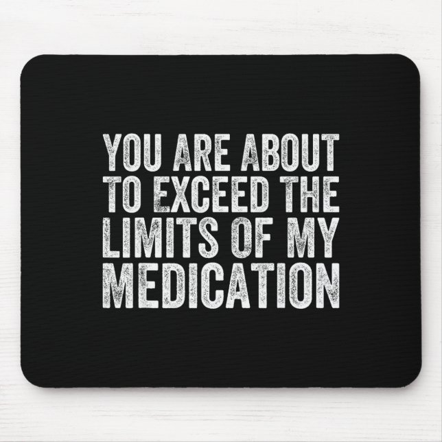 Funny Humor Sarcastic Signs That Make People Laugh Mouse Mat (Front)