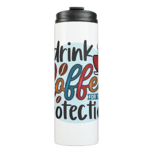 Funny Humour Coffee Quotes for Coffee Lovers Gift Thermal Tumbler