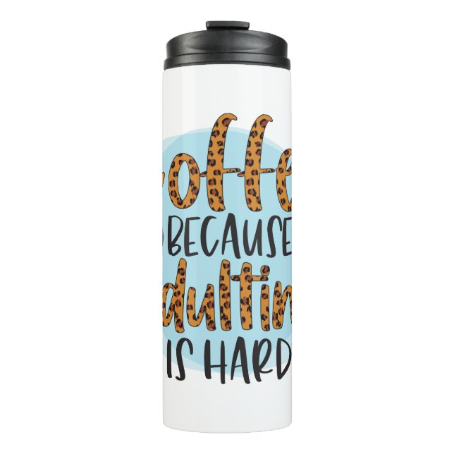 Funny Humour Coffee Quotes Thermal Tumbler (Front)