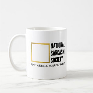 Funny Humour Novelty National Sarcasm Society Coffee Mug