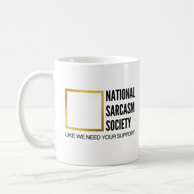 Funny Humour Novelty National Sarcasm Society Coffee Mug (Left)