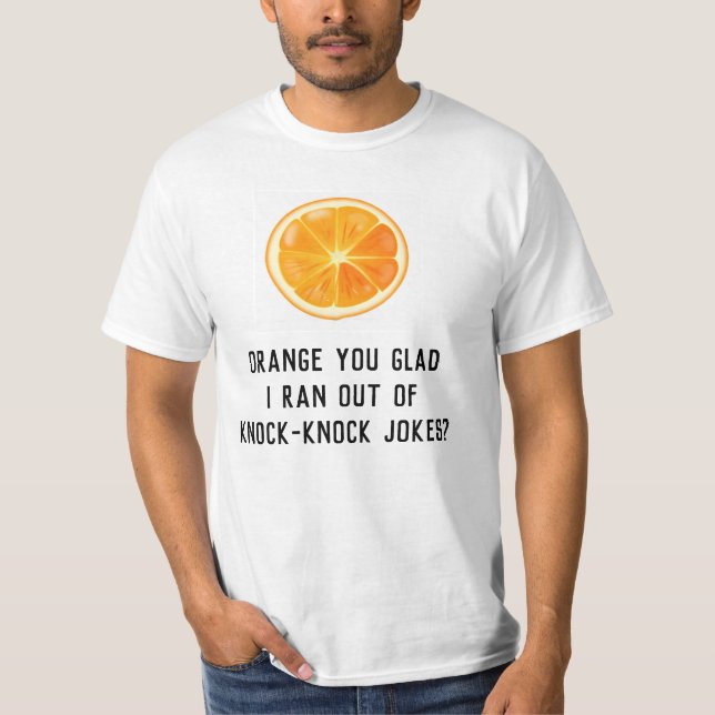 Funny Humour Pun Orange Joke Shirt (Front)
