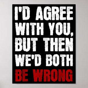 Funny Humour Sarcastic Introvert Quote Id Agree Poster