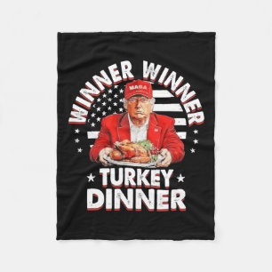 Funny Humour Trump Winner Winner Turkey Dinner Tha Fleece Blanket