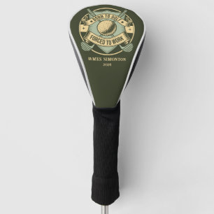 Funny Humourous Golf Quote Custom Vintage Head Cover