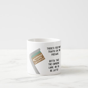 Funny Humourous Joke ‘Espresso Lane’ Espresso Mug