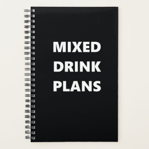 Funny Humourous Mixed Drink Plans Planner