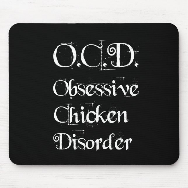 Funny Humourous OCD Obsessive Chicken Disorder Mouse Mat (Front)