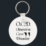 Funny Humourous OCD Obsessive Cow Disorder Belties Key Ring<br><div class="desc">Here's some fun for the cow lovers out there. A humourous but elegant design with “OCD Obsessive Cow Disorder” written in crazy black writing,  with a small belted Galloway cow image as well. Will cause a few laughs next time you are showing your cattle!</div>