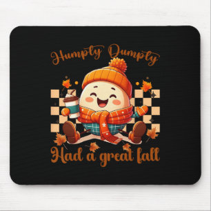 Funny Humpty Dumpty Had A Great Fall Autumn Men1 Mouse Mat