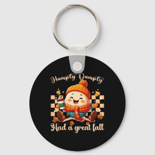 Funny Humpty Dumpty Had A Great Fall Autumn Men2 Key Ring