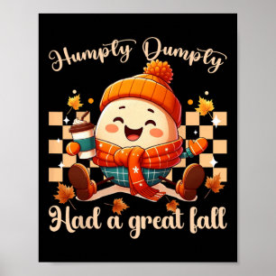 Funny Humpty Dumpty Had A Great Fall Autumn Men2  Poster