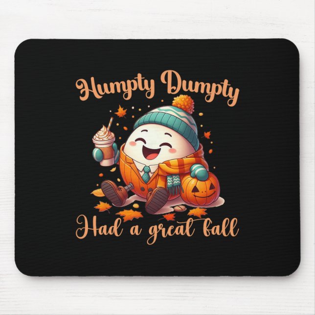 Funny Humpty Dumpty Had A Great Fall Autumn Men  Mouse Mat (Front)
