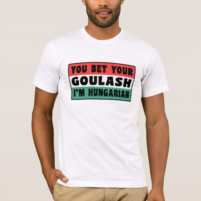 Funny Hungarian Goulash T-Shirt (Front)