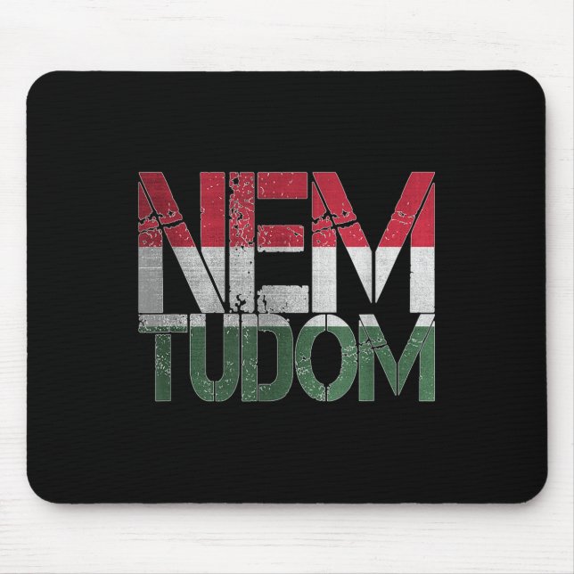 Funny Hungarian Hungary Roots Magyar Nem Tudom I D Mouse Mat (Front)