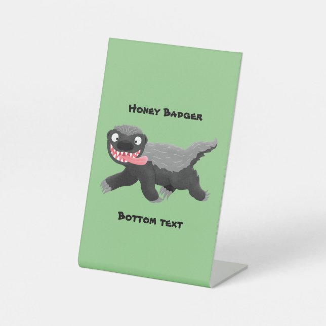 Funny hungry honey badger cartoon illustration  pedestal sign (Front)