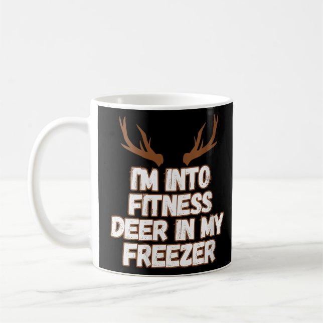 Funny Hunter Dad I m Into Fitness Deer Freezer Hun Coffee Mug (Left)