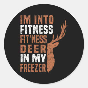 Funny Hunter Dad I'm Into Fitness Deer Freezer Fun Classic Round Sticker