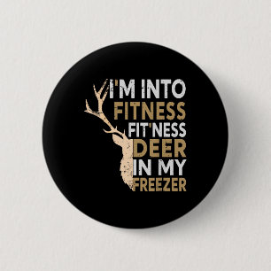 Funny Hunter Dad I'm Into Fitness Deer Freezer Hun 6 Cm Round Badge