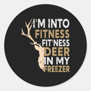 Funny Hunter Dad I'm Into Fitness Deer Freezer Hun Classic Round Sticker