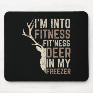 Funny Hunter Dad I'm Into Fitness Deer Freezer Hun Mouse Mat