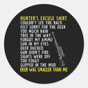 Funny Hunter Excuses - Season Hunting - Dad Buck D Classic Round Sticker