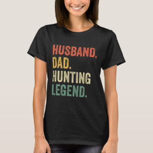 Funny Hunter Husbynd Dad Hunting Legend Vintage T-Shirt