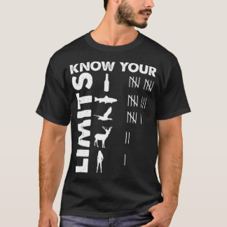 Funny Hunter Know Your Limits Outdoor Hunting  T-Shirt