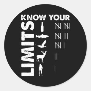 Funny Hunter Know Your Limits Outdoor Hunting Them Classic Round Sticker
