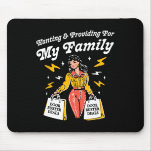 Funny Hunting And Providing For My Family Uni Mouse Mat