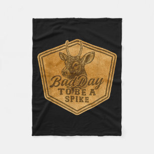 Funny Hunting Bad Day To Be A Ske Deer Hunting Hun Fleece Blanket