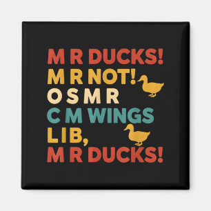 Funny Hunting Humor Tee For M R Ducks Magnet