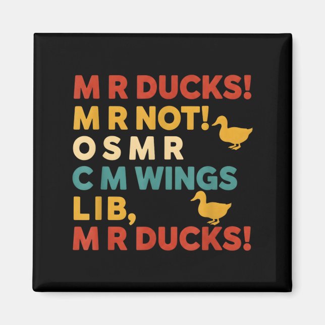 Funny Hunting Humor Tee For M R Ducks  Magnet (Front)