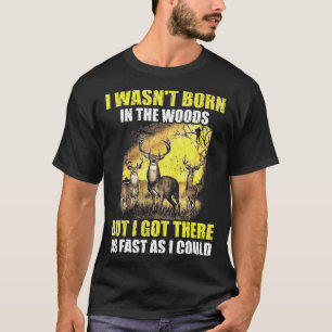 Funny Hunting Lover  Gift For Men Women Deer Hunte T-Shirt