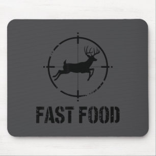 Funny Hunting Quote Fast Food Whitetail Deer Hunte Mouse Mat
