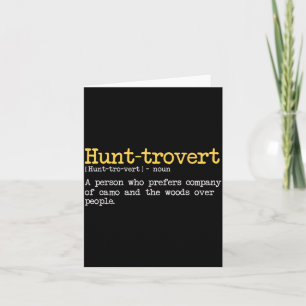 Funny Hunting Quote For Hunters Men Hunt-trovert H Card