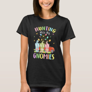 Funny Hunting With My Gnomies Easter Three Gnomes T-Shirt