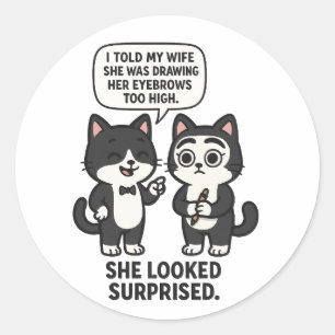 Funny husband and wife cat Jokes Classic Round Sticker