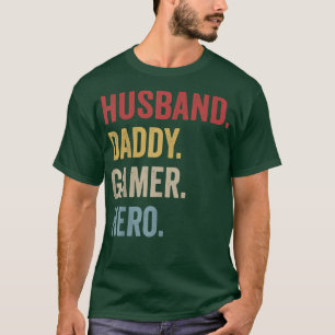 Funny Husband Dad Father Gamer Gaming Gift  T-Shirt