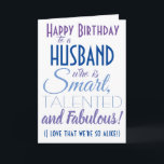 Funny Husband Happy Birthday Card<br><div class="desc">A funny happy birthday card for your husband or boyfirend! Send it to "someone who is smart,  talented and fabulous" - because you are so alike! Make someone smile with this humourous stylish card. Pink and purple typography design. Personalise name and message.</div>