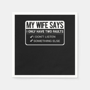 Funny Husband Puns My Wife Says I Only Have Two Fa Napkin