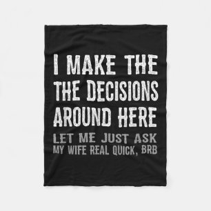 Funny Husband Quote - Let Me Ask My Wife Gift Fleece Blanket