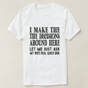 Funny Husband Quote - Let Me Ask My Wife Gift T-Shirt