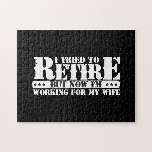 Funny Husband Retirement - Now Work for Wife Jigsaw Puzzle (Horizontal)
