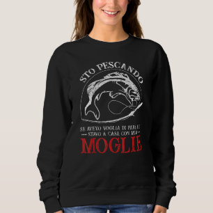 Funny Husband Sayings Fisherman And Fishing I'm Fi Sweatshirt