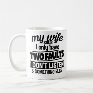 Funny Husband Two Faults Coffee Mug Fathers Day