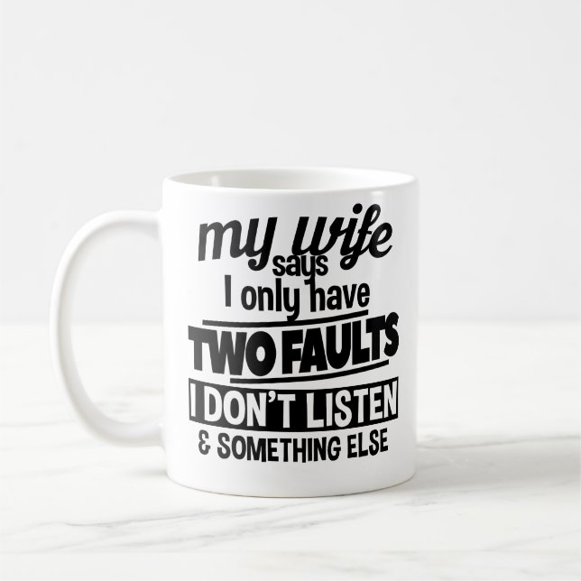 Funny Husband Two Faults Coffee Mug Fathers Day (Left)