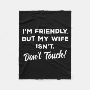 Funny Husband Wife Warning On Back Sarcastic Humou Fleece Blanket